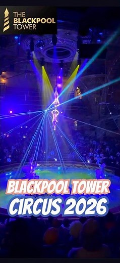 The Blackpool Tower Circus- 2026 Highlights- #fyp #shorts #blackpooltower #blackpool #uk #circusact