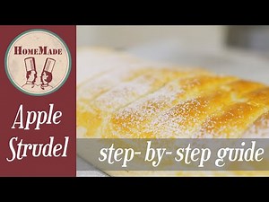 How to do an amazing Apple Strudel [STEP BY STEP GUIDE]. Grandma's recipe.