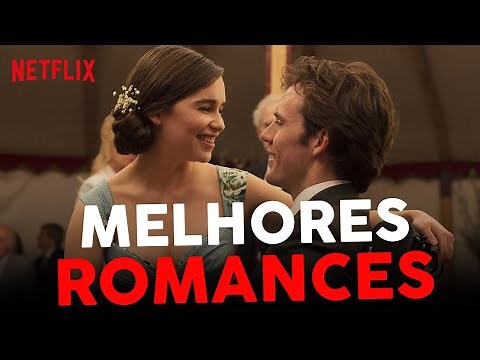 10 MELHORES FILMES DE ROMANCE NA NETFLIX