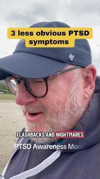 3 less obvious symptoms of PTSD
