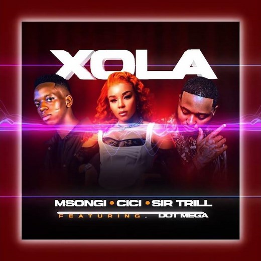 Msongi, Cici, Sir Trill - Xola (feat. Dot Mega) - Full song on channel
