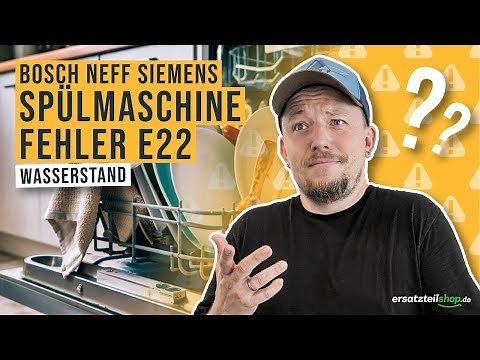 Bosch Neff Siemens Spülmaschine e22 - Wasserstand