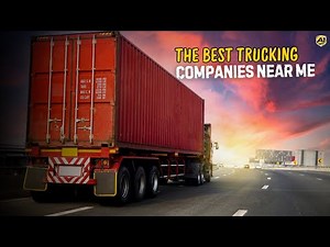 The Best Trucking Companies Near Me: Find Local, Regional & Long-Distance Freight Transport Services