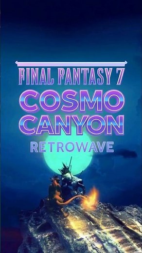 Cosmo Canyon (FF7 Retrowave Remix) | Twist à la fin