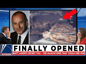 Matt Lauer's Secret File – The Allegations That Could End Him!
