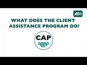What Does the Client Assistance Program Do?
