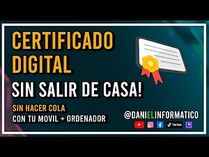 📲👍Obtén tu Certificado Digital sin salir de casa: Tutorial PASO A PASO desde Cero