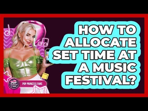 How To Allocate Set Time At A Music Festival?