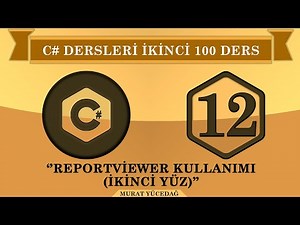 C# Ders 12 Reportviewer Kullanımı (ikinci 100)