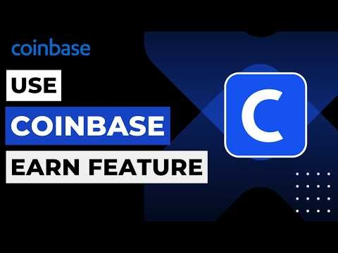 How to Use Coinbase Earn Feature 2026 | Staking & Rewards Guide