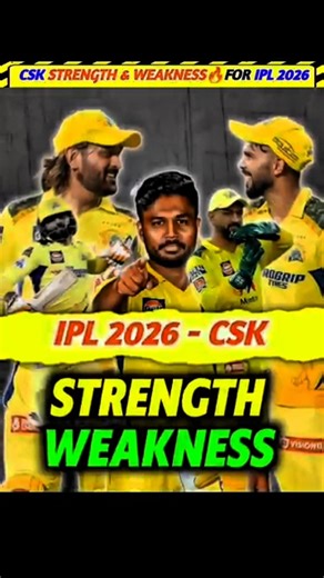 CSK Strengths & Weaknesses for IPL 2026 | Latest News & Insights