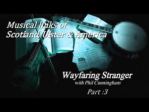 Wayfaring Stranger (with Phil Cunningham) Pt.3