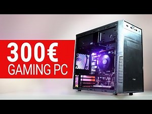 Der 300€ Euro GAMING PC 2018 im TEST! + Zusammenbau
