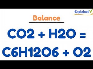 Balancing the Equation CO2 + H2O = C6H12O6 + O2