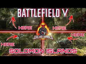 Battlefield 5 Ultimate Guide To All Map Spots & Positions On Solomon Islands!