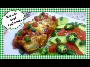 Mexican Beef Enchilada Recipe ~ How to Make Enchiladas, My Way