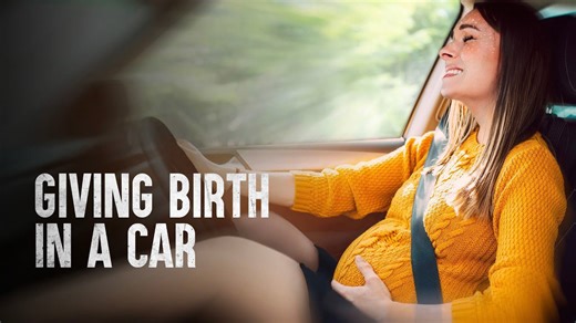 How to safely survive giving birth in a car emergency