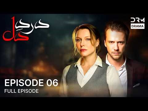 DARD E DIL | Episode 6 | Urdu Dubbed | BITTERSWEET LOVE | V141L