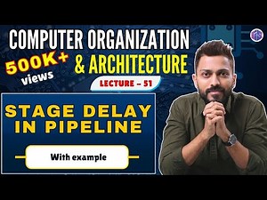 L-4.4: Stage Delay in Pipeline | Previous Year GATE Question | Computer Organisation & Architecture