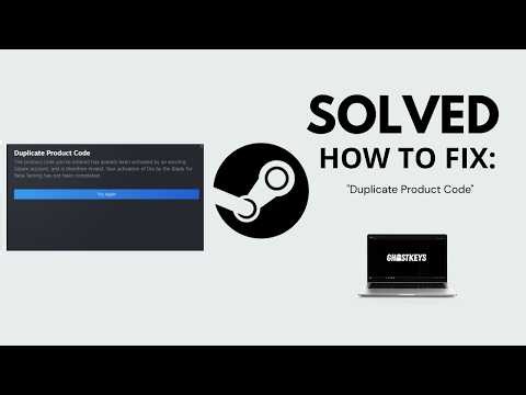 How to Fix "Duplicate Product Code" Steam Error