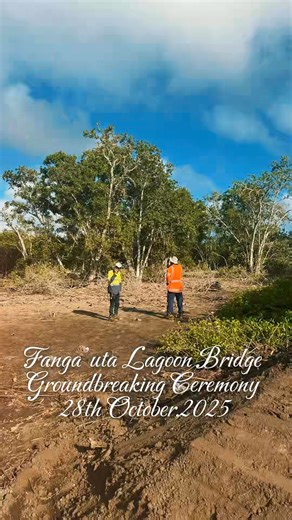 Kingdom of Tonga 🇹🇴 Groundbreaking Ceremony Fanga’uta Lagoon Bridge | Uluakimata Moala