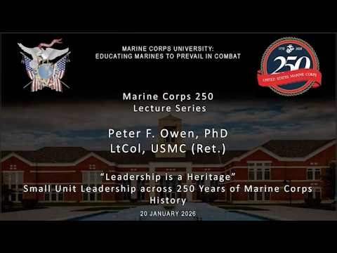 USMC 250 Lecture Series 3: Dr. Peter F. Owen