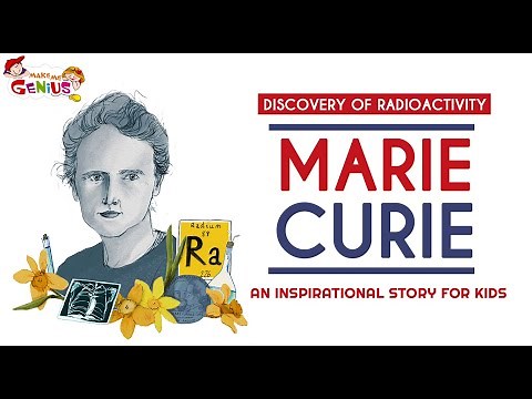 Marie Curie and the Discovery of Radioactivity – An Inspirational Story for Kids#Great_Personalities