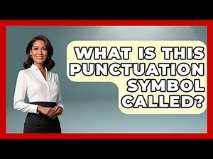 What Is This Punctuation Symbol Called? - The Language Library
