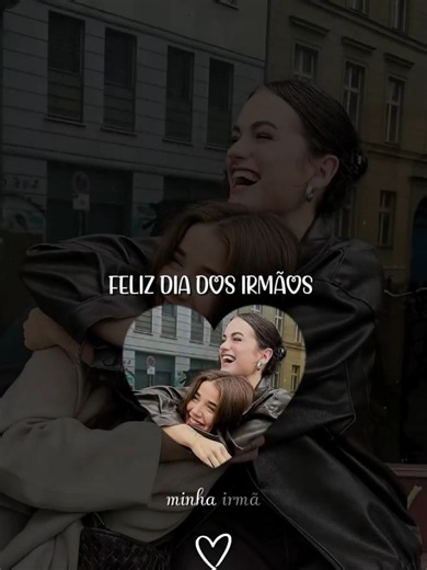 Mensagem para o Dia dos Irmãos: Feliz dia dos irmãos minha irmã