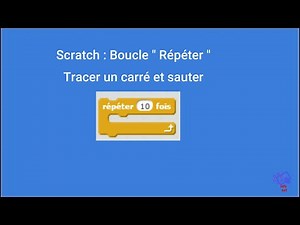 Scratch: Boucle répéter ( tracer un carré et sauter )