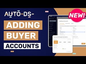 How To Add Buyer Accounts To Automate Your Orders (AutoDS Settings)