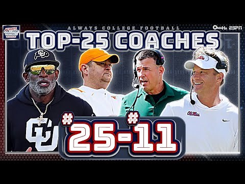 Ranking the TOP 25 coaches of 2025: Part 1 🍿 | Always College Football