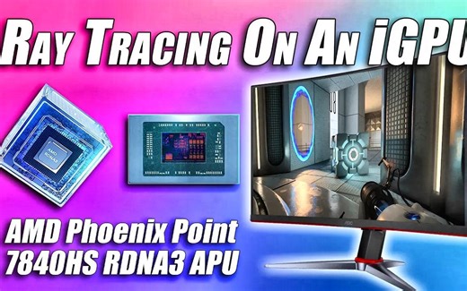 [ETA PRIME] 射线追踪IGPU！RTX与RDNA3集成图形开启！