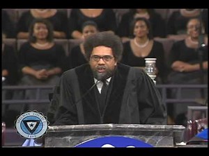 Spelman College 2009 Commencement Address - Dr. Cornel West