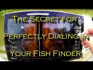 How to Perfectly Dial In Your Fish Finder Settings in Seconds: Humminbird