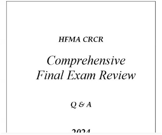 Nurse Jess on Instagram: "HFMA CRCR Comprehensive Final Exam Review Q & A 2026 (Complete And Verified Study material) (15pages) LEARNEXAMS What strategy is most effective for reducing patient wait times and subsequently increasing patient satisfaction scores? A. Implementing advanced scheduling systems B. Hiring more staff C. Extending office hours D. Offering virtual consultations Answer: A. Advanced scheduling systems can optimize appointment times and reduce bottlenecks, directly enhancing pa