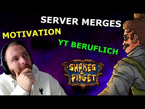 Shakes & Fidget - Server Zusammenlegung, Motivation Q&A *785 SFGame