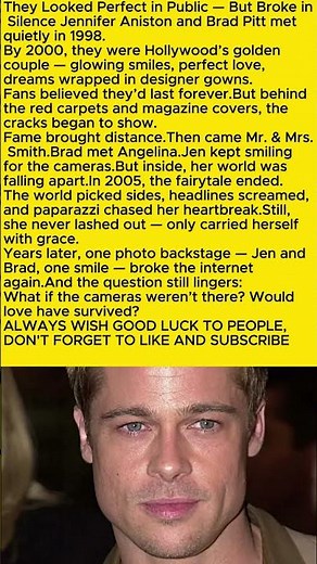 "From Soulmates to Strangers: The Brad and Jen Story"