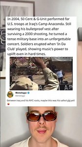 In 2004, 50 Cent & G-Unit performed for U.S troops at Iraq’s Camp Anaconda.