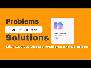 MIUI 12.0.3.0 Update Problems |MIUI 12.0.3.0 Update Problems and Solutions