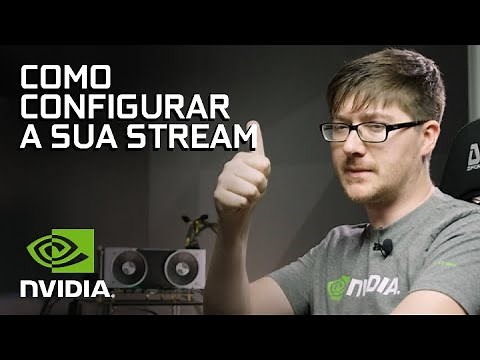 Como configurar a sua live com o novo NVENC no OBS