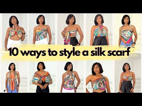 10 ways to tie a Silk Scarf as a top + how-to tips | *DETAILED* tutorial | Adanna Adaka