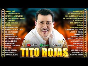 TITO ROJAS MIX SALSA ROMÁNTICA ÉXITOS LAS 15 MEJORES CANCIONES DE TITO ROJAS 2026