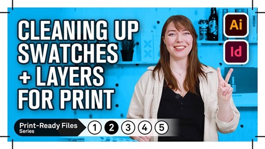清理色板 + 打印图层 // Illustrator + InDesign // 打印就绪文件系列 | 印刷平面设计