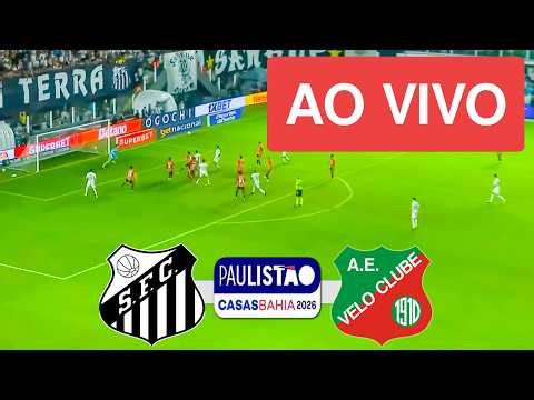 SANTOS VS VELO CLUBE LIVE WITH VIDEO - PAULISTA CHAMPIONSHIP 2026 - WATCH NOW!