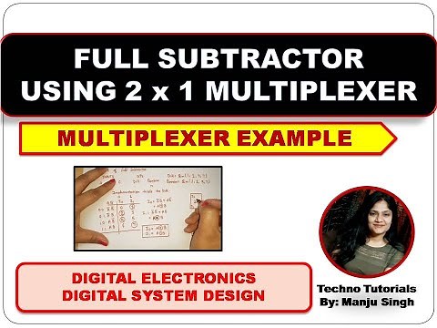 Full subtractor using 2 : 1 multiplexer | Multiplexer to Full Subtractor | Full Subtractor using MUX