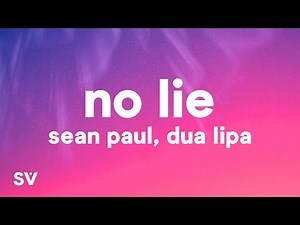 Sean Paul - No Lie (Lyrics) ft. Dua Lipa