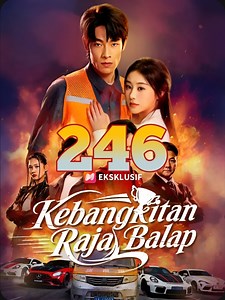 Kebangkitan Raja Balap Konflik makin jelas. Part 246 Lanjutkan kisahnya. #BalapSeru #Drama #Cerita | Drama Stori