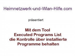 Mit dem Tool "ExecutedProgramsList" die Kontrolle über installierte Programme behalten