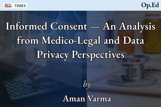 Informed Consent — An Analysis from Medico-Legal and Data Privacy Perspectives